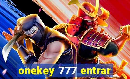 onekey 777 entrar